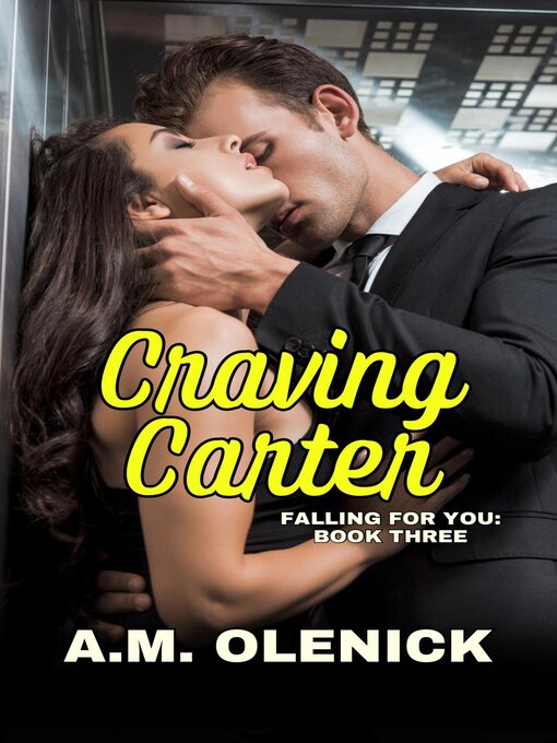 Title details for Craving Carter by A.M. Olenick - Available